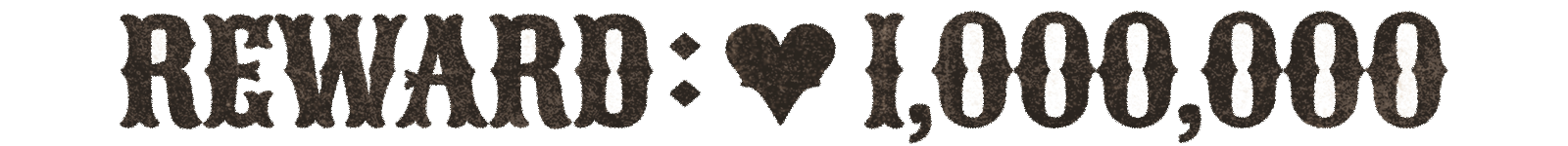 WANTEDポスター 懸賞金（REWARD）テキスト